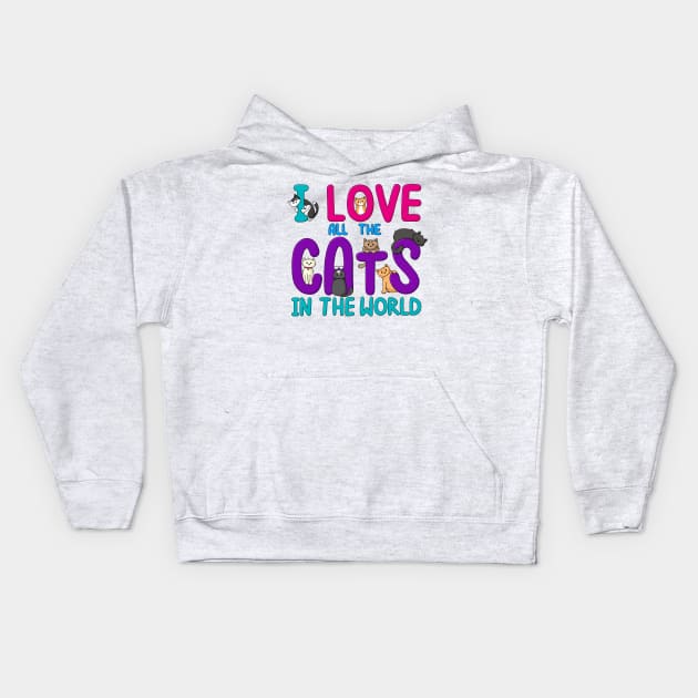 I Love All The Cats In The World Kids Hoodie by Doodlecats 